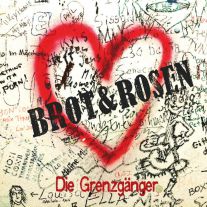 Die Grenzgänger: BROT & ROSEN
