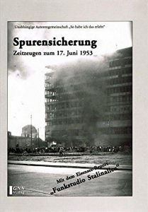 Spurensicherung - Zeitzeugen zum 17. Juni 1953