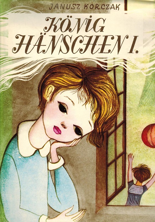 Janusz Korczak: König Hänschen I.